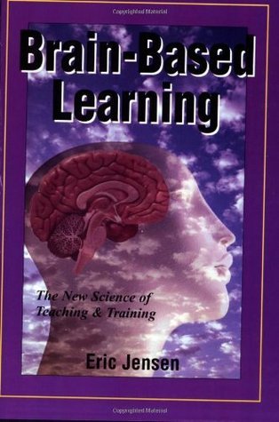 Book cover of Brain-Based Learning: The New Science of Teaching & Training by Eric Jensen
