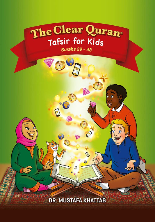 Book cover of The Clear Quran® Tafsir For Kids- Surahs 29-48 by Mustafa Khattab