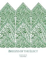 Book cover of Breezes Of The Elect: In The Realisation And Establishment Of The Love Of The Prophet Muṣṭafā, His Family, His Companions, Those Who Follow Him, And The Friends Of Allah by Umm al-Khair