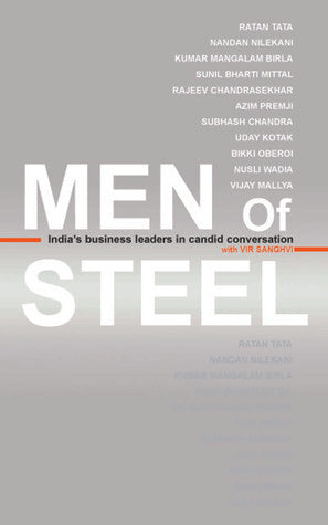 Book cover of Men Of Steel: India's Business Leaders In Candid Conversation by Vir Sanghvi