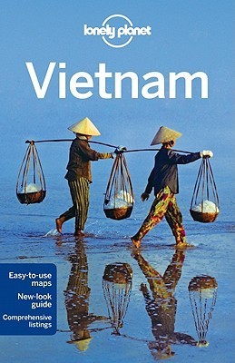 Book cover of Vietnam by Lonely Planet, Iain Stewart, Peter Dragicevich, Yu-Mei Balasingamchow, Nick Ray, Brett Atkinson