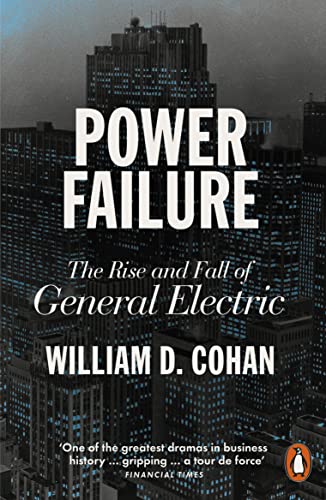 Book cover of Power Failure: The Rise and Fall of General Electric by William D. Cohan