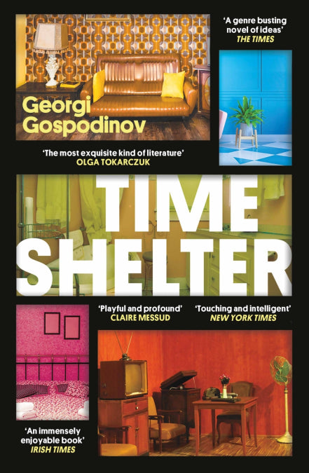 Book cover of Time Shelter by Georgi Gospodinov, Angela Rodel (Trans.)