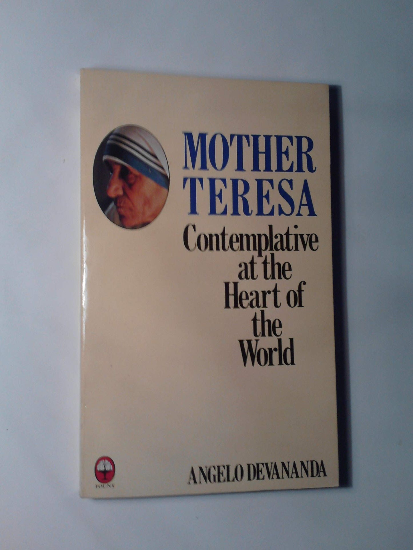 Book cover of Mother Teresa: Contemplative In The Heart Of The World by Mother Teresa of Calcutta