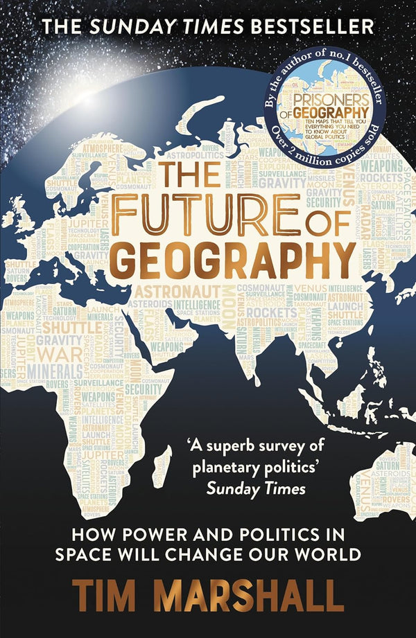 Book cover of The Future of Geography by Tim  Marshall