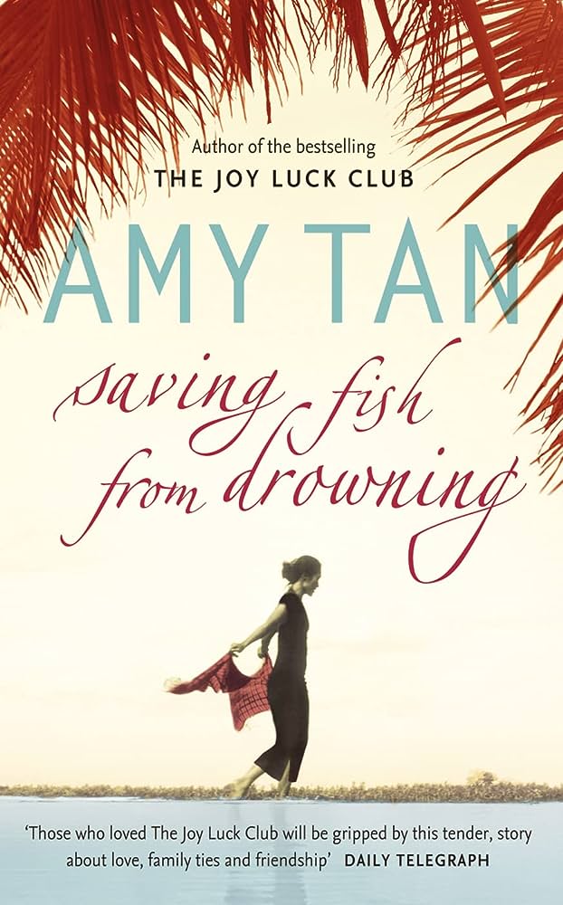Book cover of Saving Fish From Drowning by Amy Tan