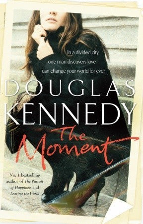 Book cover of The Moment by Douglas Kennedy