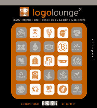 Book cover of Logolounge 2: 2,000 International Identities By Leading Designers by Catharine M. Fishel, Bill Gardner