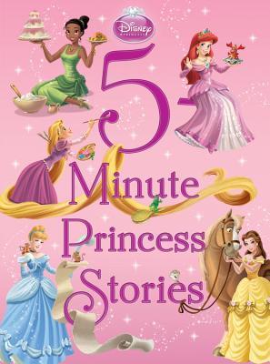 Book cover of 5-Minute Princess Stories by Walt Disney Company