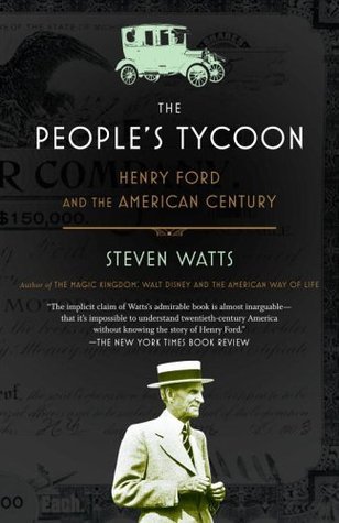 Book cover of The People's Tycoon: Henry Ford And The American Century by Steven Watts