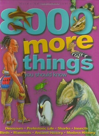 Book cover of 8000 More Things You Should Know by Various