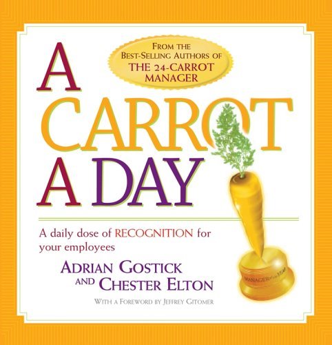 Book cover of A Carrot a Day by Adrian Gostick
