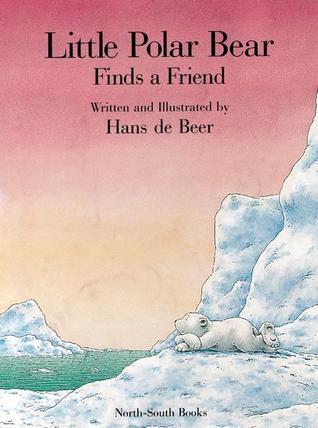 Book cover of Little Polar Bear Finds a Friend by Hans de Beer