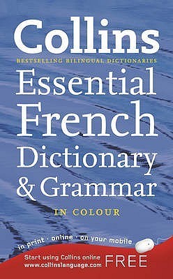 Book cover of Collins French Dictionary And Grammar: 60,000 Translations Plus Grammar Tips For Everyday Use by HarperCollins, Genevieve Gerrard (Ed.)
