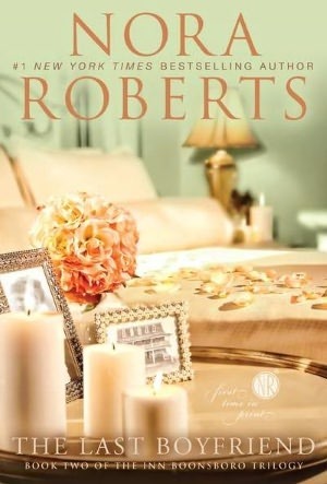 Book cover of The Last Boyfriend by Nora Roberts
