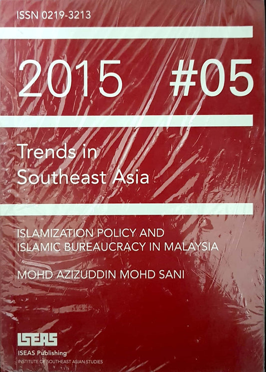Book cover of Islamizations Policy And Islamic Bureaucracy In Malaysia by Mohd Azizuddin Mohd Sani