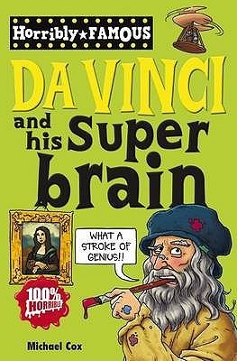 Book cover of Da Vinci And His Super Brain by Michael Cox