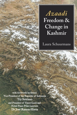 Book cover of Azaadi, Freedom And Change In Kashmir by Laura Schuurmans
