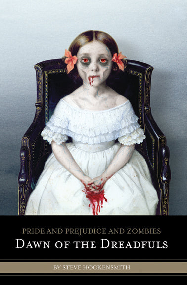 Book cover of Pride And Prejudice And Zombies: Dawn Of The Dreadfuls by Steve Hockensmith