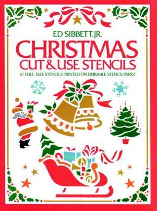 Book cover of Christmas Cut & Use Stencils by Ed Sibbett