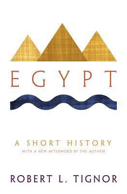 Book cover of Egypt: A Short History by Robert L. Tignor