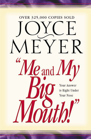 Book cover of Me And My Big Mouth! by Joyce Meyer