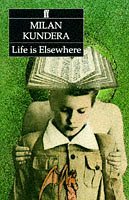 Book cover of Life Is Elsewhere by Milan Kundera, Peter Kussi (Trans.)