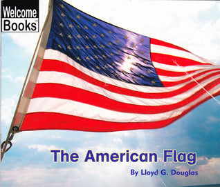 Book cover of The American Flag by Lloyd G. Douglas