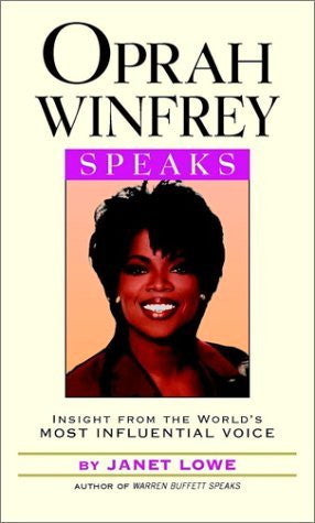 Book cover of Oprah Winfrey Speaks: Insights From The World's Most Influential Voice by Janet C. Lowe