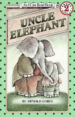 Book cover of Uncle Elephant: Reading 2 by Arnold Lobel