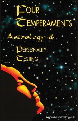 Book cover of Four Temperaments, Astrology, and Personality Testing by Martin Bobgan, Deidre Bobgan