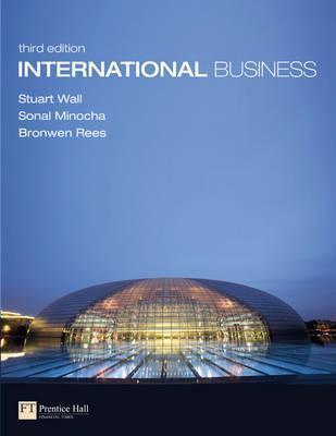Book cover of International Business by Stuart Wall, Sonal Minocha, Bronwen Rees