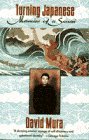 Book cover of Turning Japanese: Memoirs Of A Sansei by David Mura