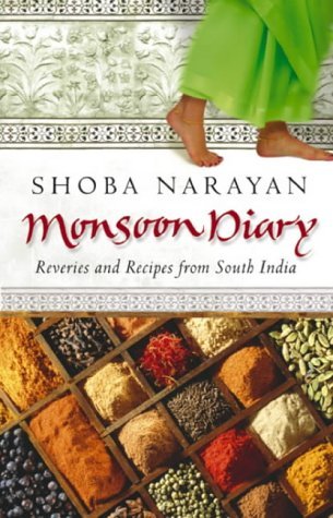Book cover of Monsoon Diary: Reveries And Recipes From South India by Shoba Narayan