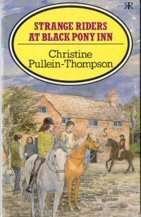 Book cover of Strange Riders At Black Pony Inn by Christine Pullein-Thompson