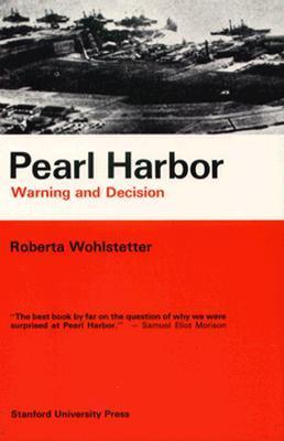 Book cover of Pearl Harbor: Warning And Decision by Roberta Wohlstetter