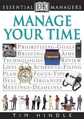 Book cover of Manage Your Time by Tim Hindle
