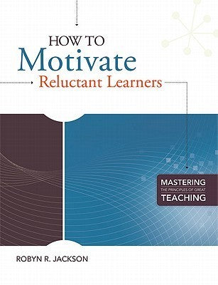 Book cover of How To Motivate Reluctant Learners by Robyn R. Jackson