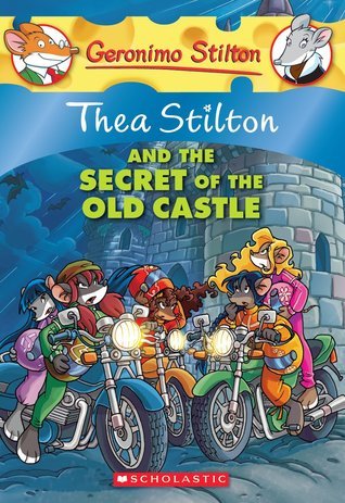 Book cover of Thea Stilton And The Secret Of The Old Castle by Thea Stilton