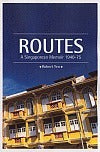 Book cover of Routes: A Singaporean Memoir 1940-75 by Robert Yeo