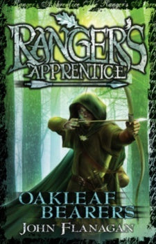 Book cover of Oakleaf Bearers by John Flanagan