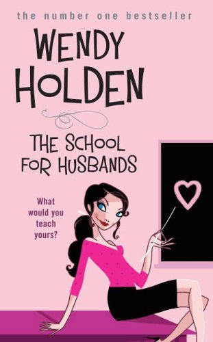 Book cover of The School For Husbands by Wendy  Holden