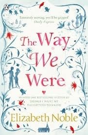 Book cover of Way We Were by Elizabeth Noble