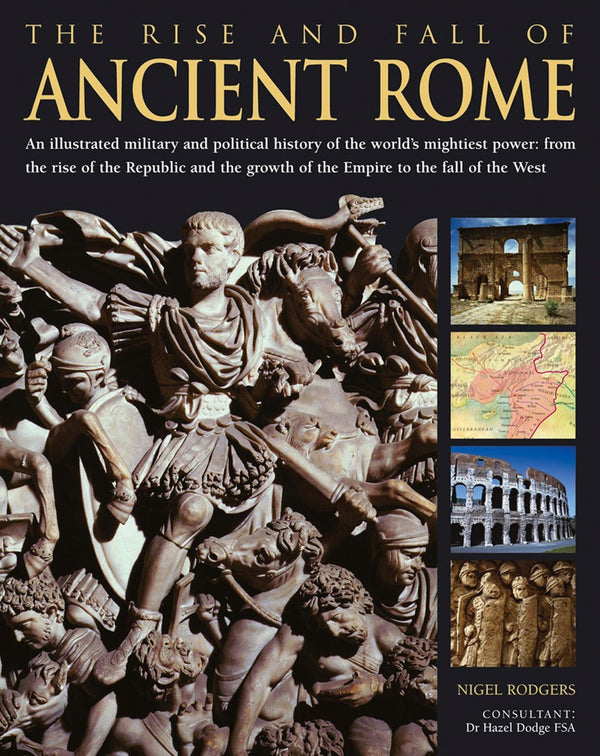 Book cover of The Rise and Fall of Ancient Rome by Nigel Rodgers