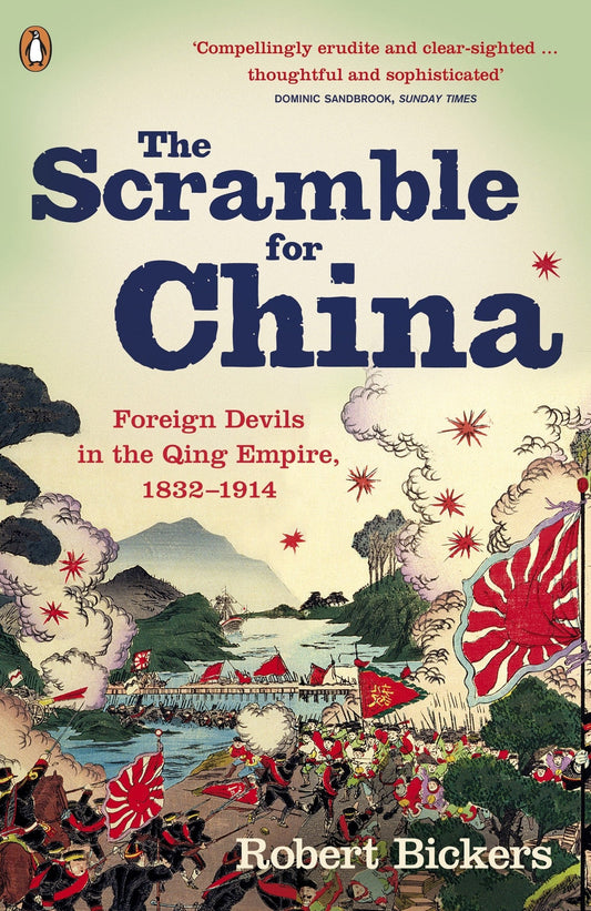 Book cover of The Scramble For China: Foreign Devils In The Qing Empire, 1832-1914 by Robert Bickers