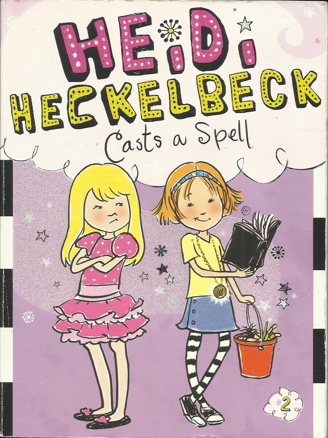 Book cover of Heidi Heckelbeck Casts a Spell by Wanda Coven, Priscilla Burris (Illus.)