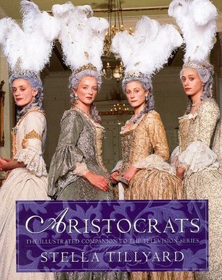Book cover of Aristocrats: The Illustrated Companion by Stella Tillyard