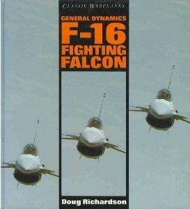 Book cover of General Dynamics F-16 Fighting Falcon by doug-richardson