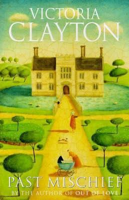 Book cover of Past Mischief by Victoria Clayton
