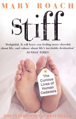 Book cover of Stiff: The Curious Lives Of Human Cadavers by Mary Roach